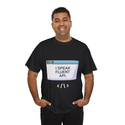I Speak Fluent API T-Shirt – Unisex Coder & Software Engineer Graphic Tee